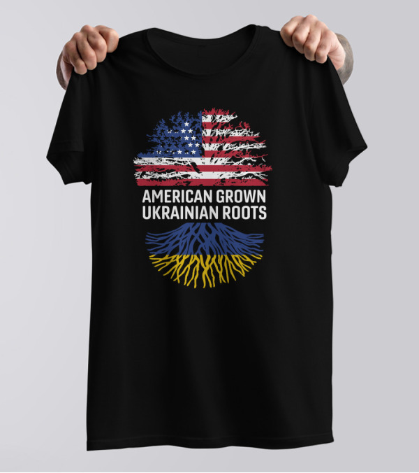 American Grown With Ukrainian Roots Flag And Roots T-Shirt