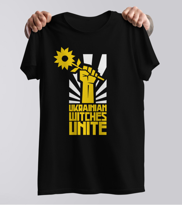Ukrainian Witches Unite Fist And Sunflower T-Shirt