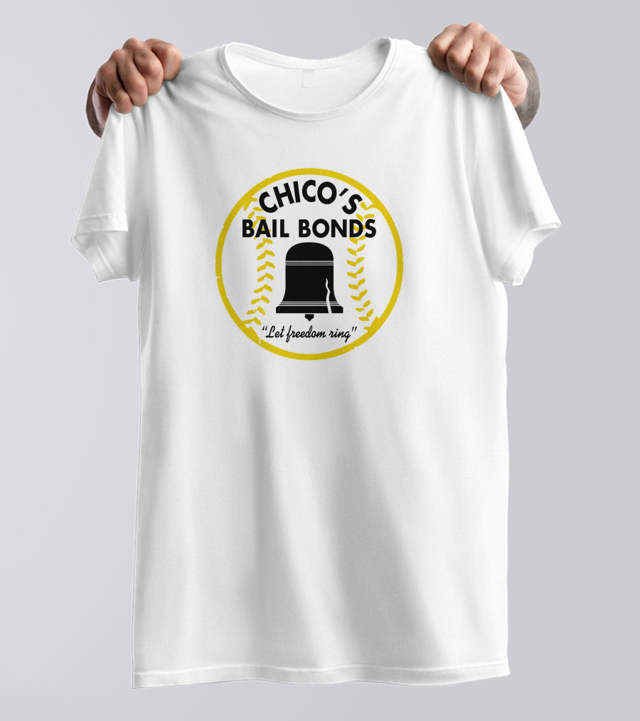 CHICO'S BAIL BONDS LET FREEDOM RING BASEBALL EMBLEM T-Shirt