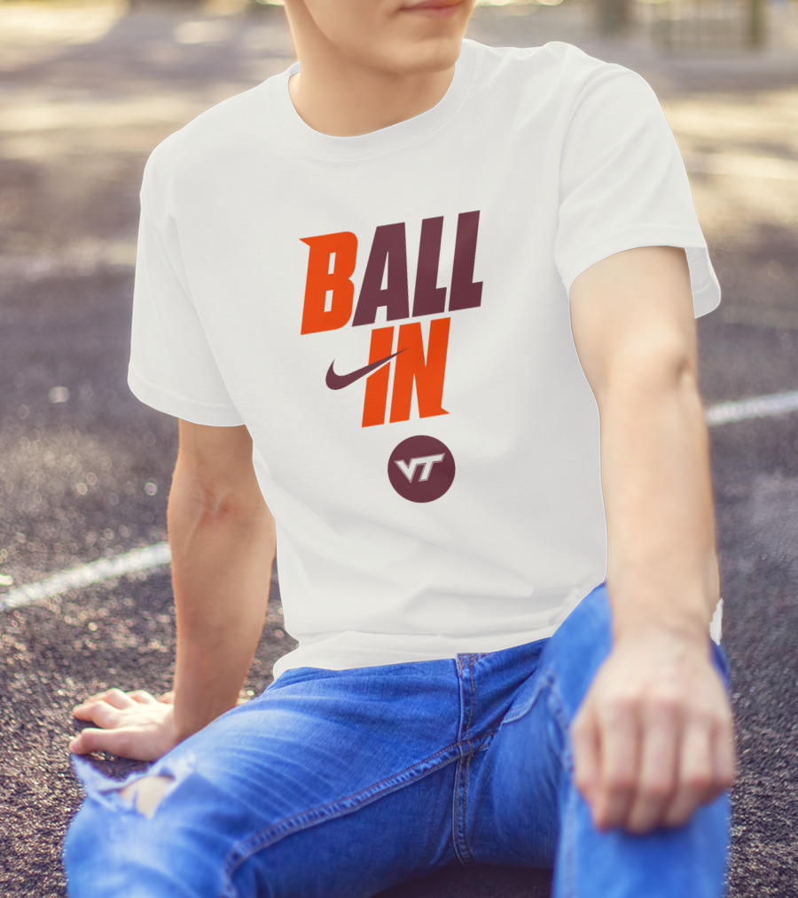 Ball In VT Virginia Tech Football T-Shirt