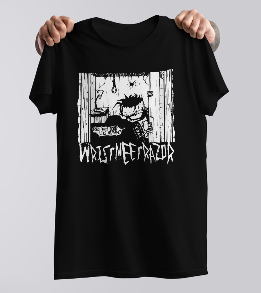 WristMeetRazor Does This Look Like Heaven T-Shirt
