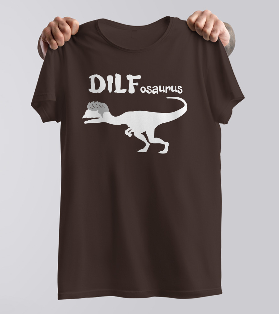 Fossil Daddy Store DILFosaurus Dilophosaurus Fossil Daddy T-Shirt