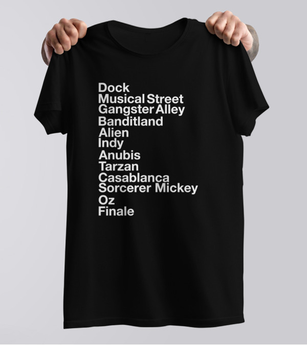 Dock Musical Street Gangster Alley Banditland Alien Indy Anubis Tarzan Casablanca Sorcerer Mickey Oz Finale T-Shirt