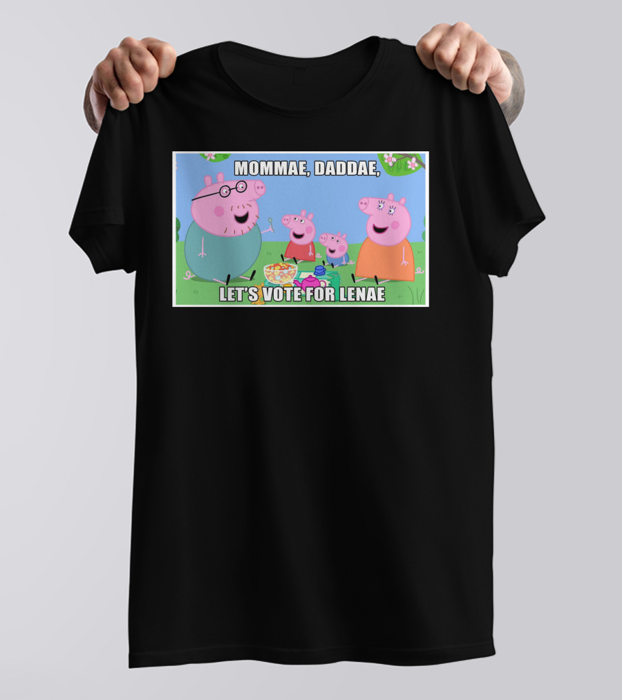 Mommae, Daddae, Let's Vote For Lenae Peppa Family T-Shirt