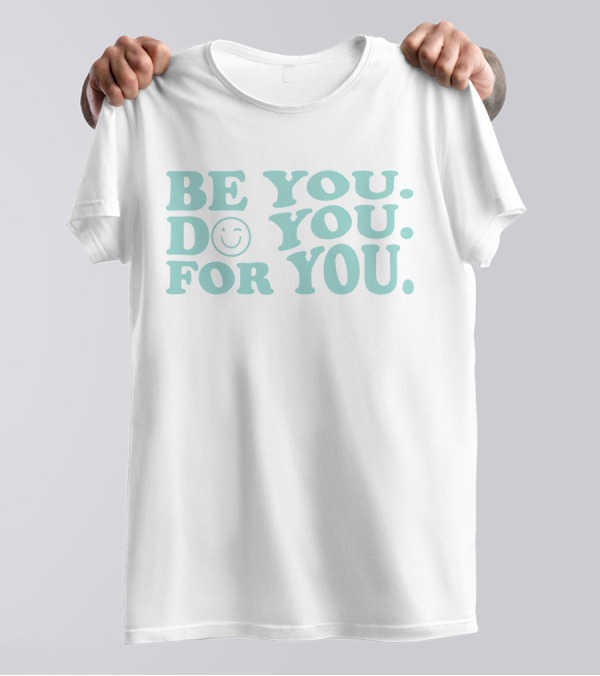 Be You Do You For You Keep It Cleaner Merch T-Shirt