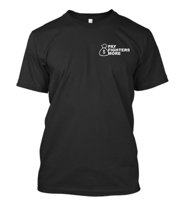 PAY FIGHTERS MORE Jake Paul Merch T-Shirt
