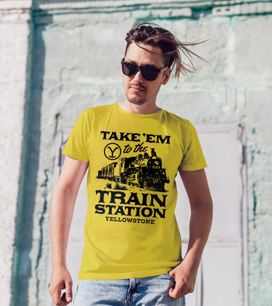Take Em To The Train Station Yellowstone Train 0713 T-Shirt