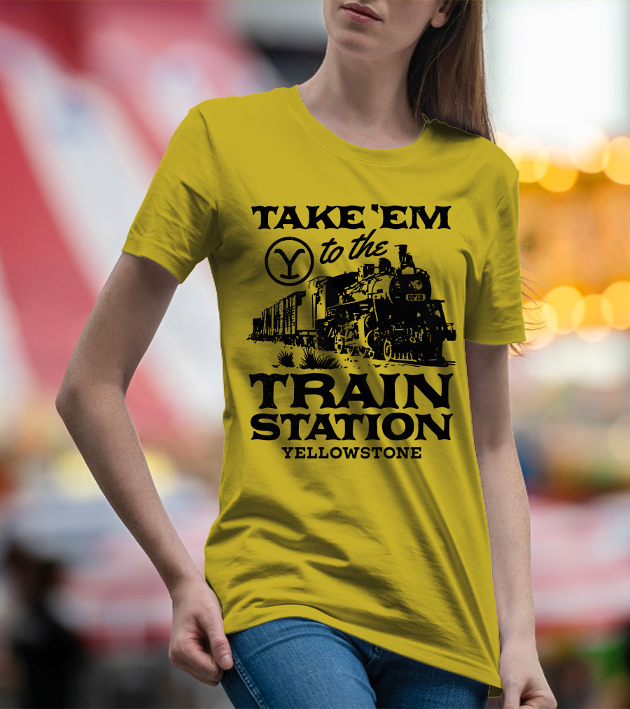 Take Em To The Train Station Yellowstone Train 0713 T-Shirt