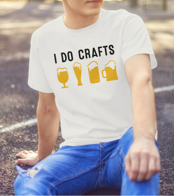 I Do Crafts Beer Glasses Iconic Reference T-Shirt