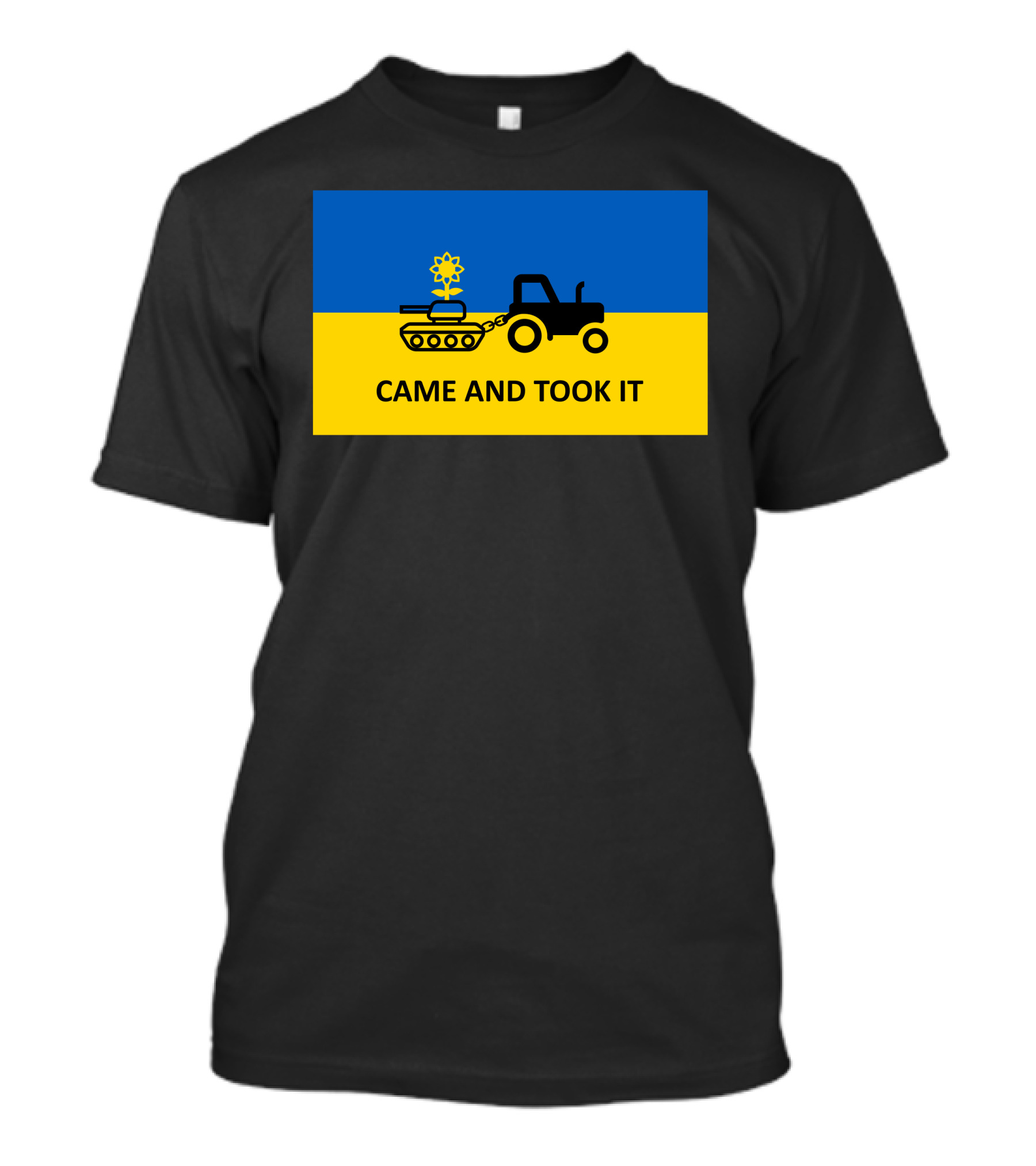 ​Came And Took It Ukrainian Flag Tractor Tank T-Shirt