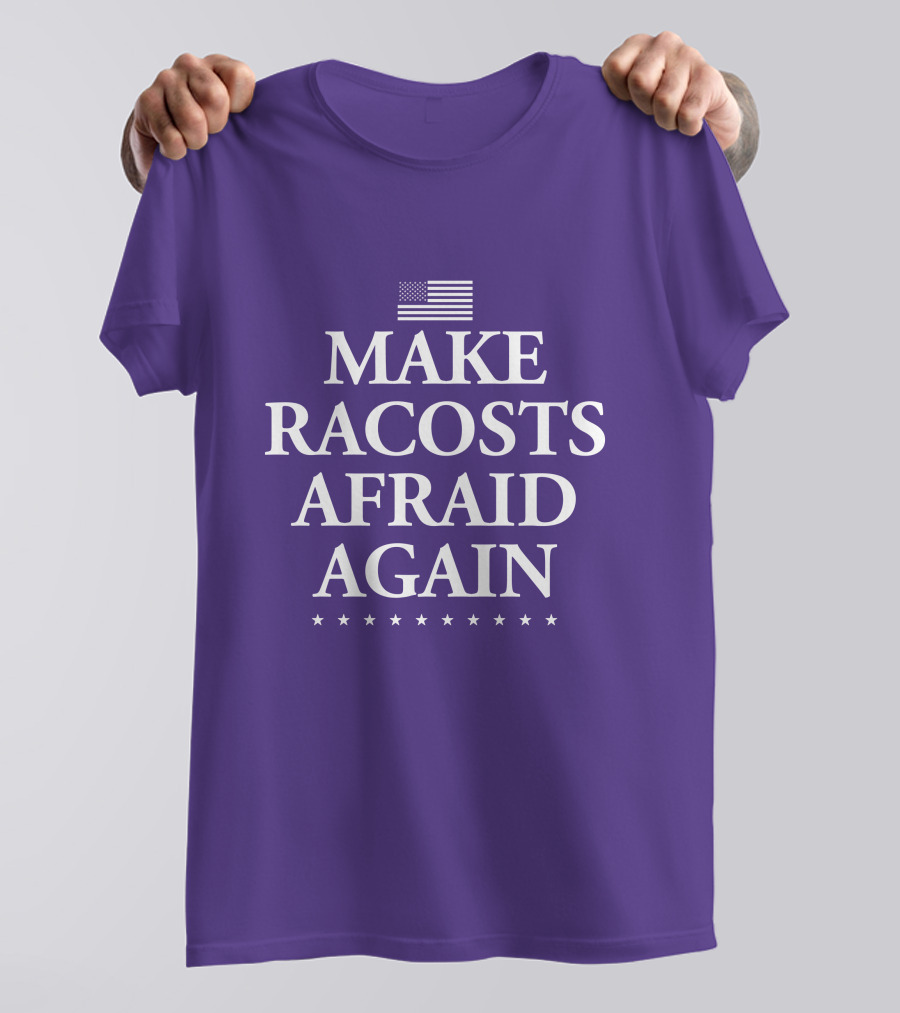MAKE RACOSTS AFRAID AGAIN AMERICAN FLAG STARS T-Shirt