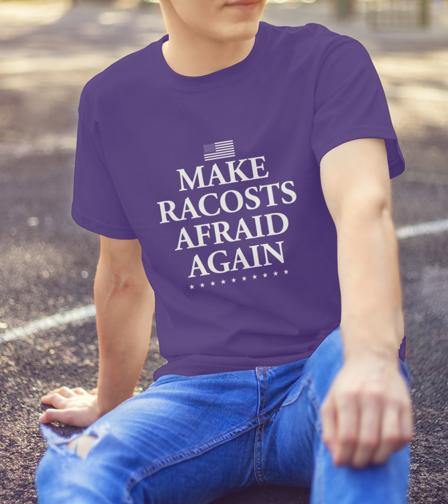 MAKE RACOSTS AFRAID AGAIN AMERICAN FLAG STARS T-Shirt
