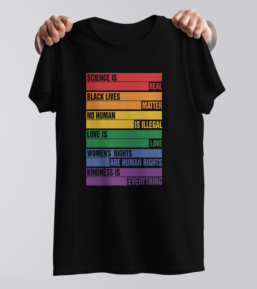 WholesomeMeme Pro Human Science Is Real Black Lives Matter No Human Is Illegal Love Is Love Women's Rights Are Human Rights Kindness Is Everything T-Shirt
