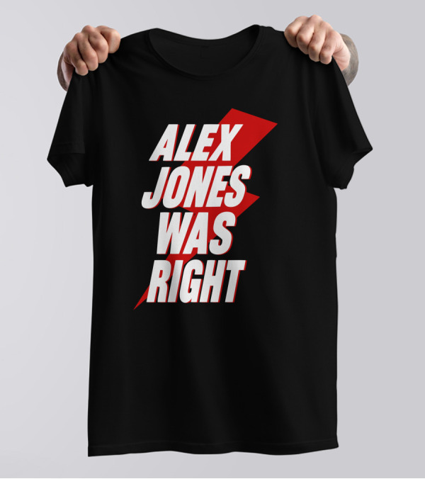 Justin Andersch Alex Jones Was Right Bold Red Lightning Bolt T-Shirt