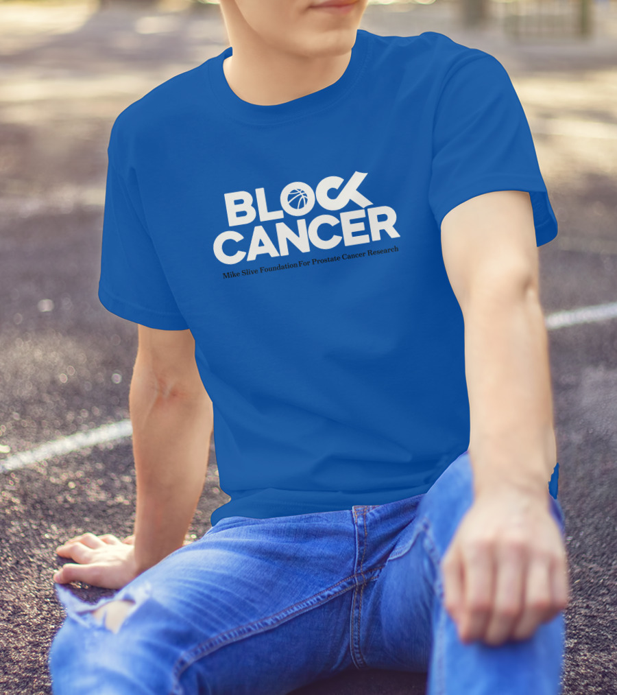 Block Cancer Mike Slive Foundation For Prostate Cancer Research T-Shirt
