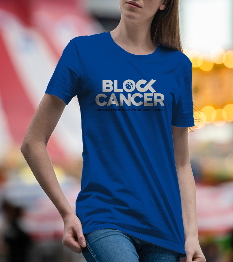 Block Cancer Mike Slive Foundation For Prostate Cancer Research T-Shirt