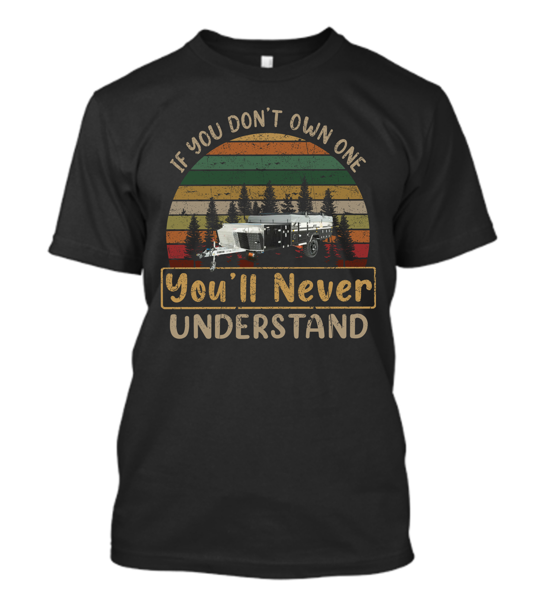 If You Don't Own One You'll Never Understand Camper Trailer Retro Sunset T-Shirt