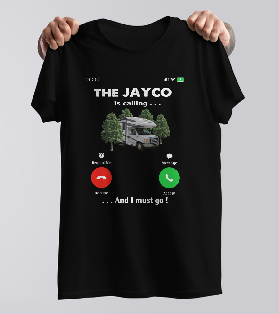 THE JAYCO Is Calling. And I Must Go T-Shirt