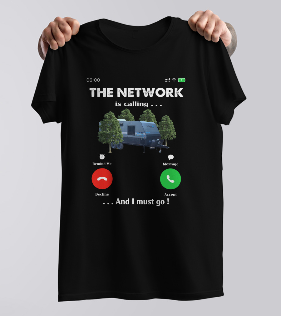 The Network Is Calling And I Must Go Camping Trailer Forest T-Shirt