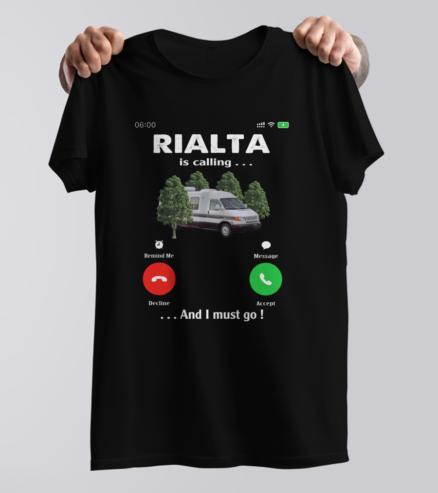 RIALTA Is Calling. And I Must Go T-Shirt