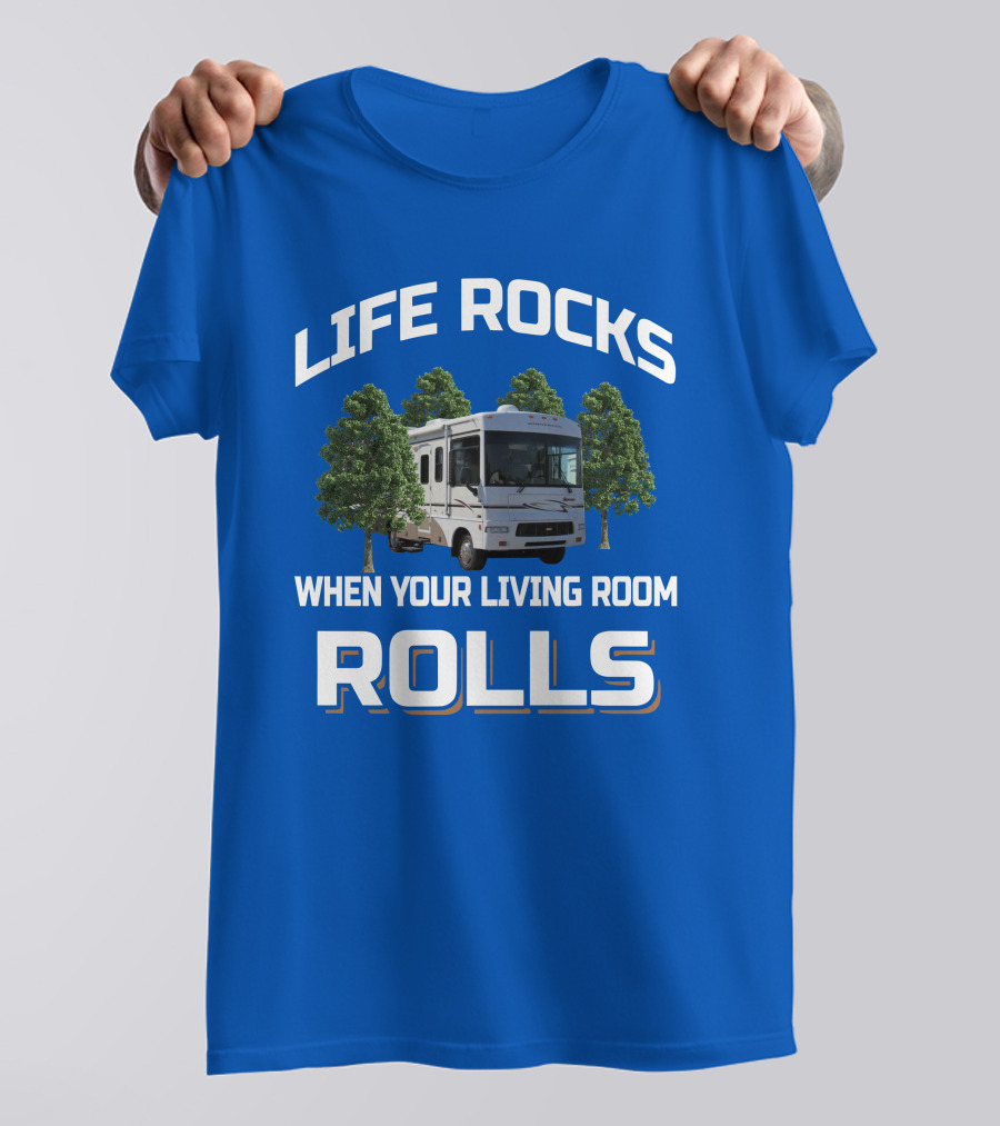 Life Rocks When Your Living Room Rolls Winnebago Sightseer T-Shirt