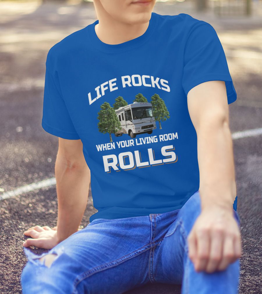 Life Rocks When Your Living Room Rolls Winnebago Sightseer T-Shirt
