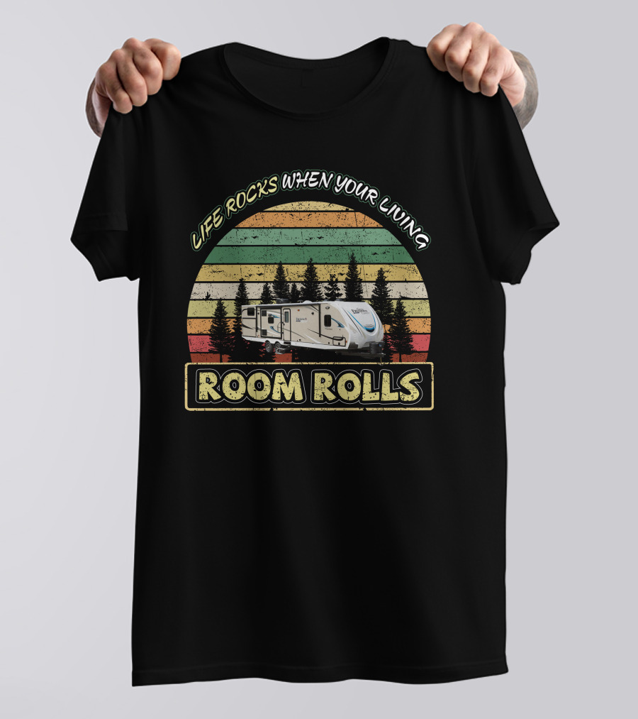Life Rocks When Your Living Room Rolls Coachmen Freedom Express T-Shirt