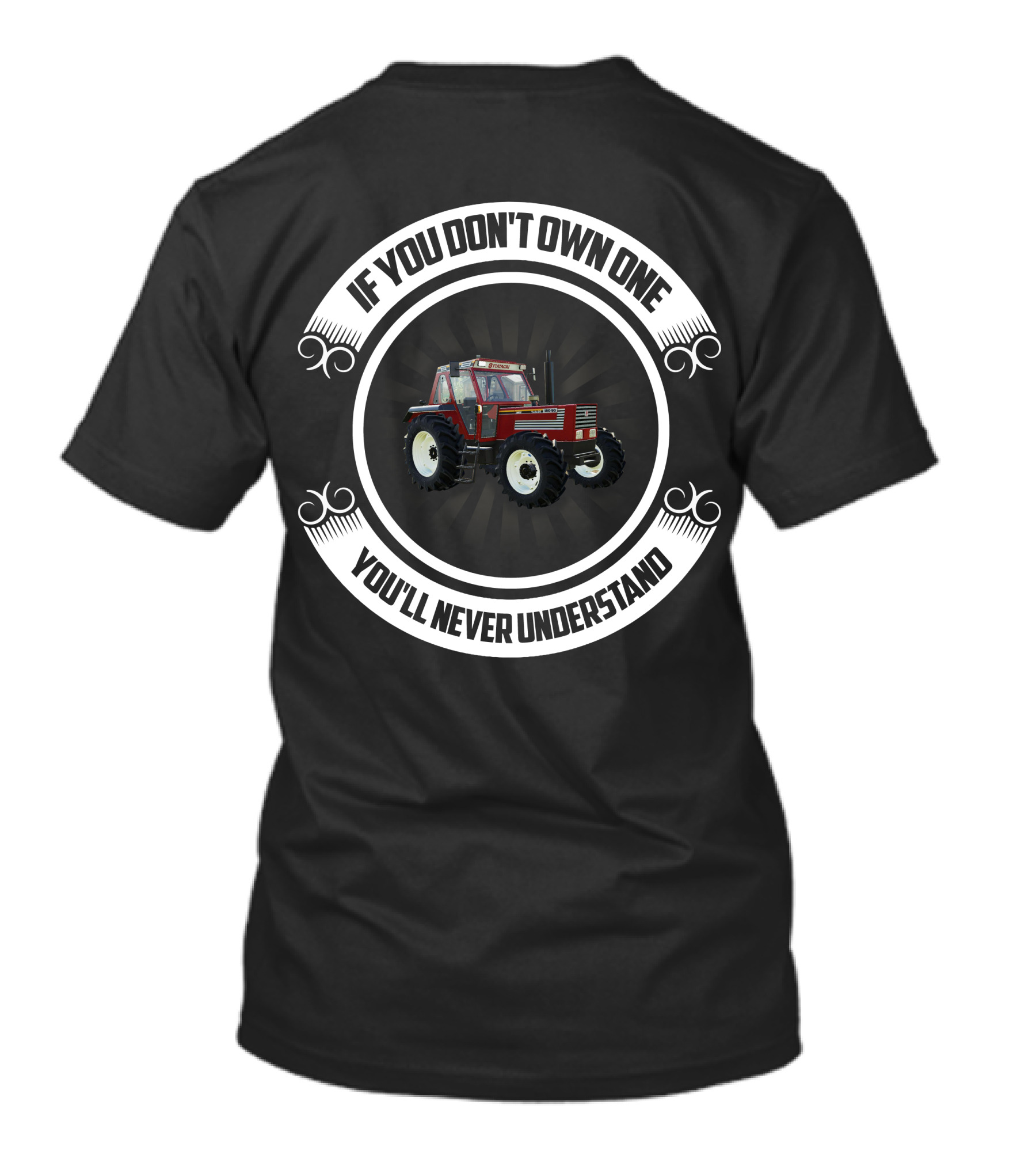 If You Don't Own One You'll Never Understand Fiat Agri 180-90 T-Shirt
