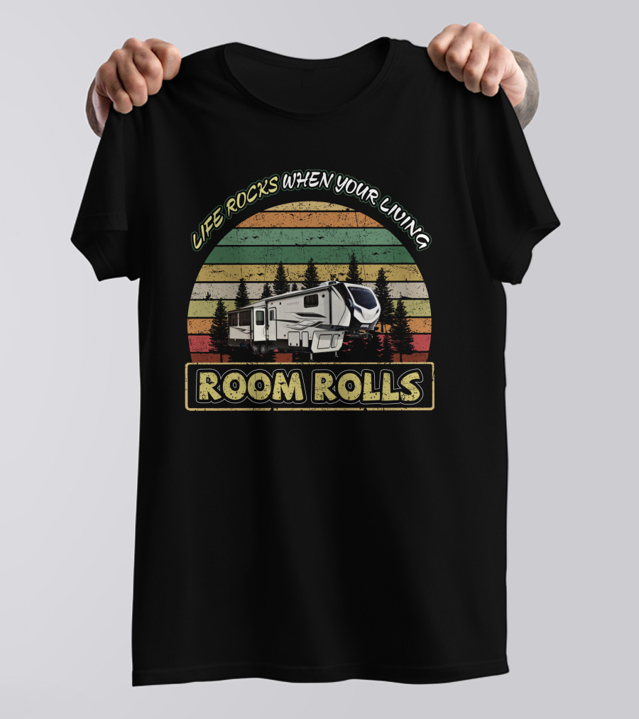 Life Rocks When Your Living Room Rolls Montana 295RL Vintage RV Camper T-Shirt