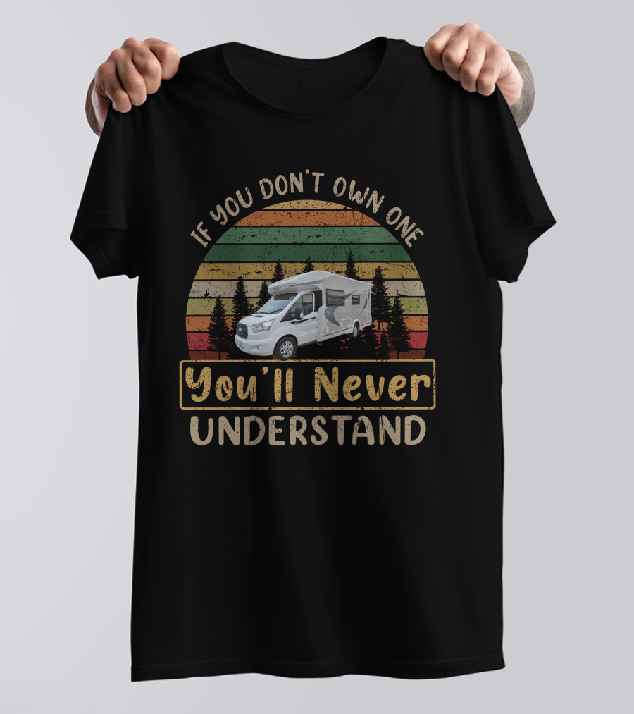 Chausson 640 If You Don't Own One You'll Never Understand Camper Van Retro Forest Stripes T-Shirt