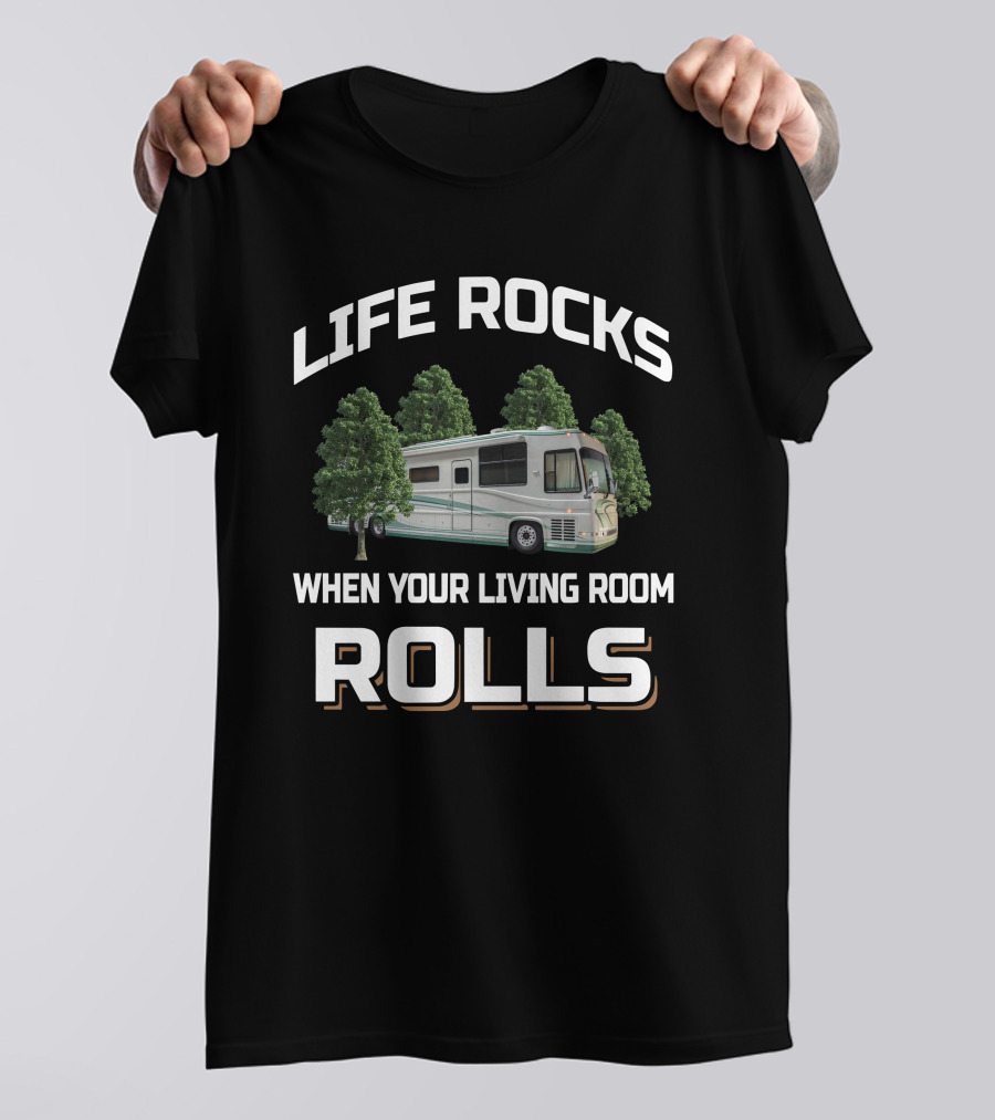 Life Rocks When Your Living Room Rolls Newell Coach T-Shirt
