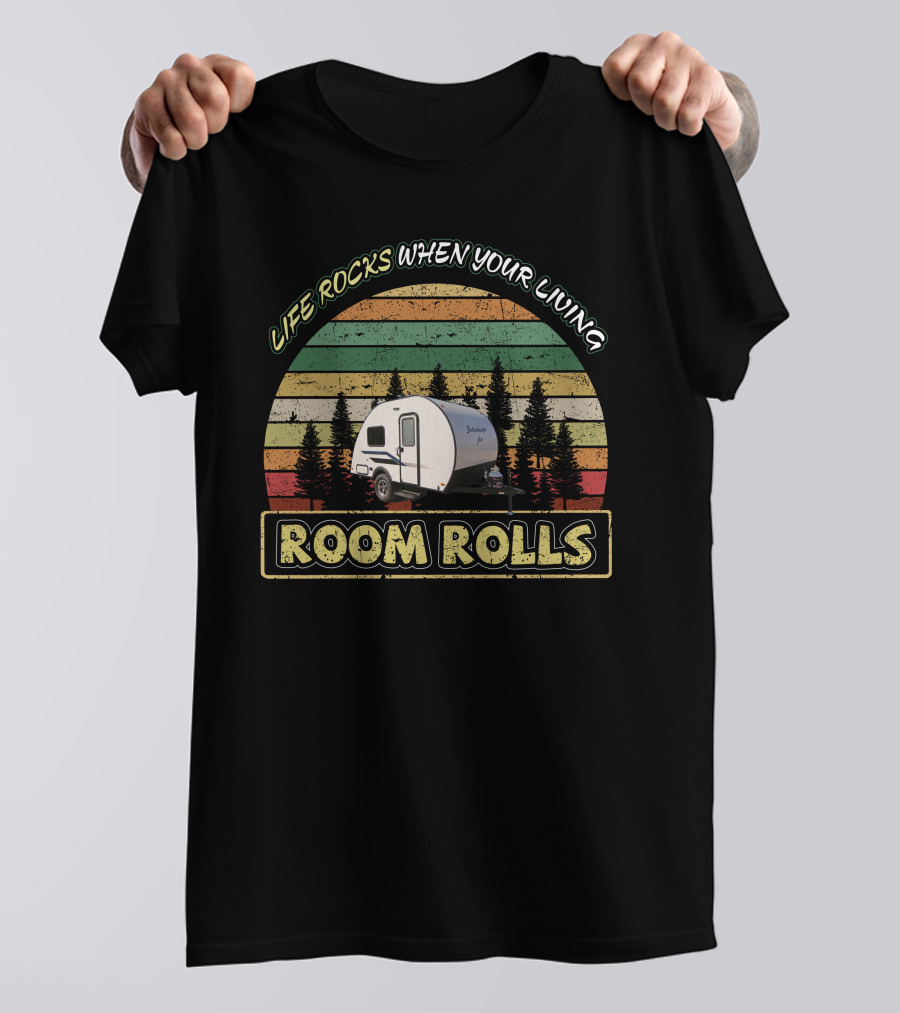 Life Rocks When Your Living Room Rolls Bushwhacker 15FK Camper Camping Retro T-Shirt