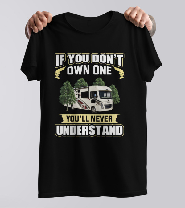 If You Don't Own One You'll Never Understand Thor ACE 30.2 T-Shirt