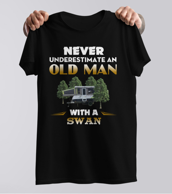 Never Underestimate An Old Man With A Jayco Swan T-Shirt