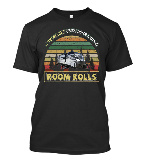 Life Rocks When Your Living Room Rolls Imagine 2800BH Vintage Camping RV Retro T-Shirt