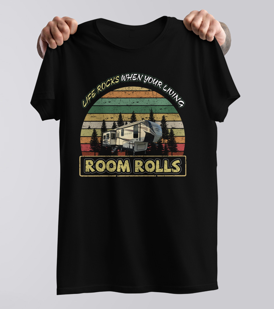 Life Rocks When Your Living Room Rolls Heartland Bighorn 32RS T-Shirt