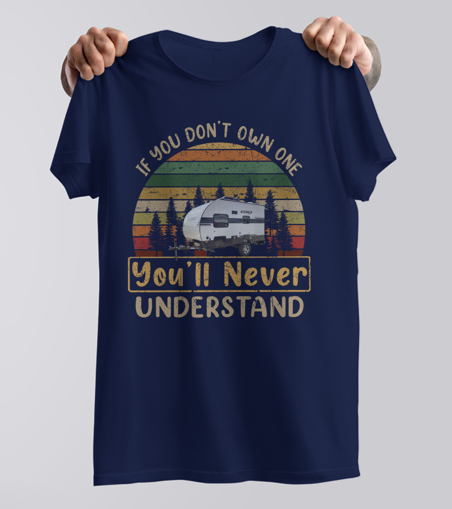 If You Don't Own One You'll Never Understand Sun-Lite 16BH T-Shirt