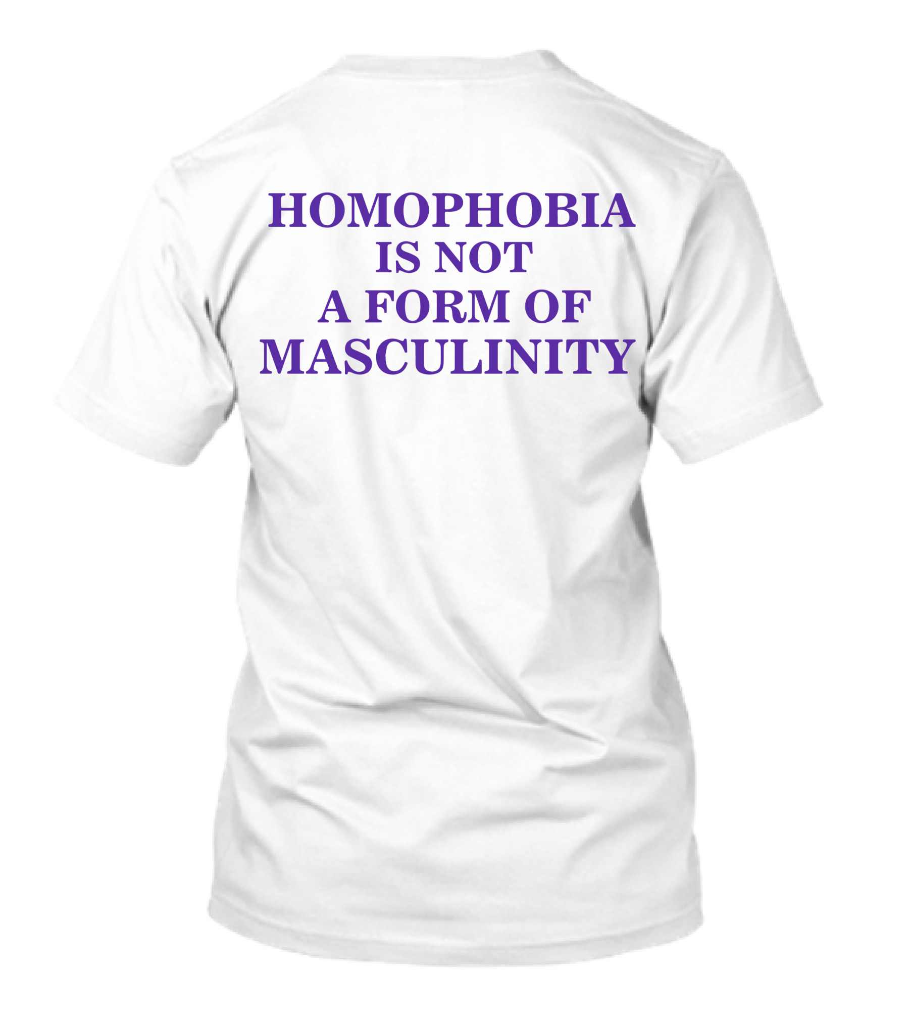 HOMOPHOBIA IS NOT A FORM OF MASCULINITY RACISM IS ARROGANT Mark Hamill T-Shirt
