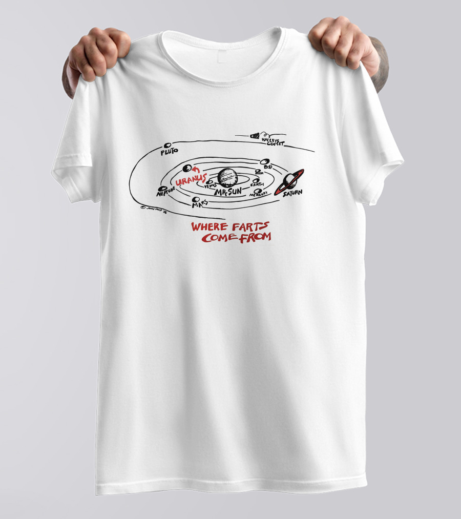 The Universe Where Farts Come From Uranus Mr. Sun Saturn Pluto Neptune Venus Mars Earth Mercury Halley's Comet T-Shirt
