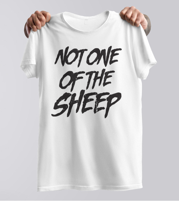Patriottakes Not One Of The Sheep Monochrome Text T-Shirt