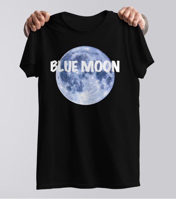 Blue Moon Lunar Phase Image With Text In Bold White Font T-Shirt