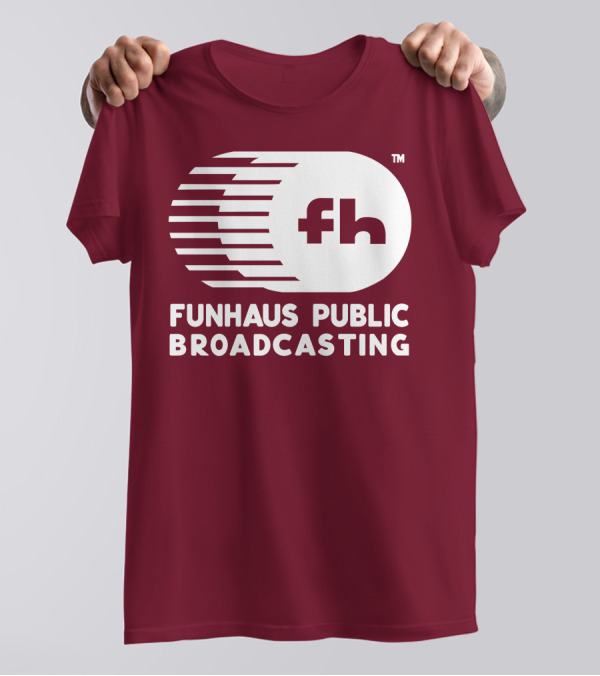 Funhaus Public Broadcasting Logo Design Fh T-Shirt