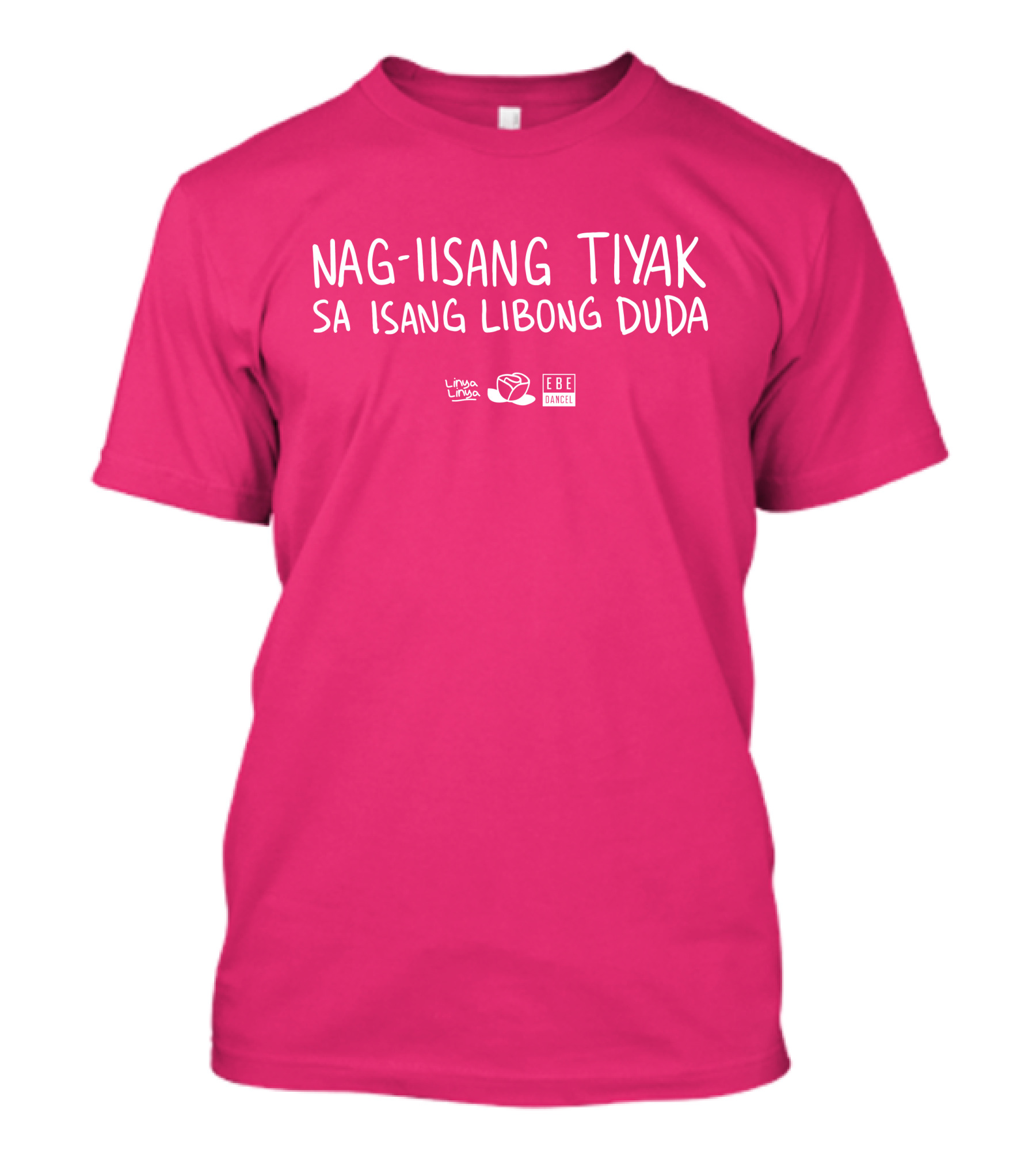Nag-Iisang Tiyak Sa Isang Libong Duda Linsalinsa Ebe Dancel T-Shirt