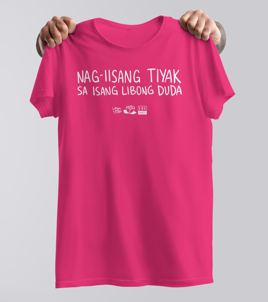 Nag-Iisang Tiyak Sa Isang Libong Duda Linsalinsa Ebe Dancel T-Shirt
