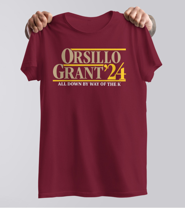 Orsillo Grant 2024 All Down By Way Of The K T-Shirt