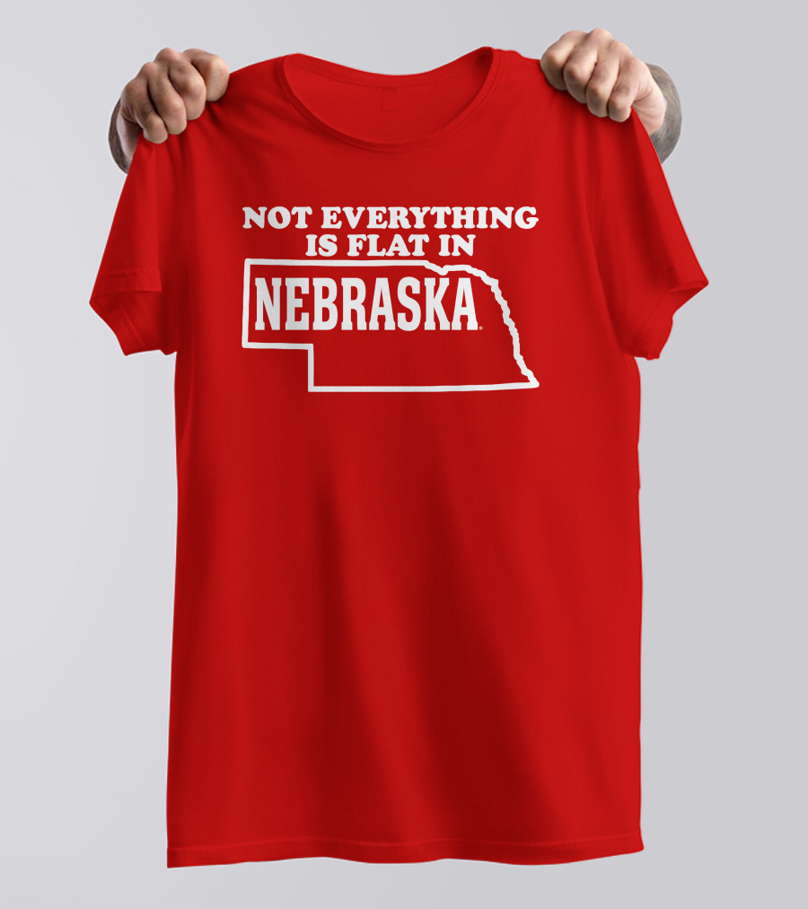 Not Everything Is Flat In Nebraska State Outline T-Shirt