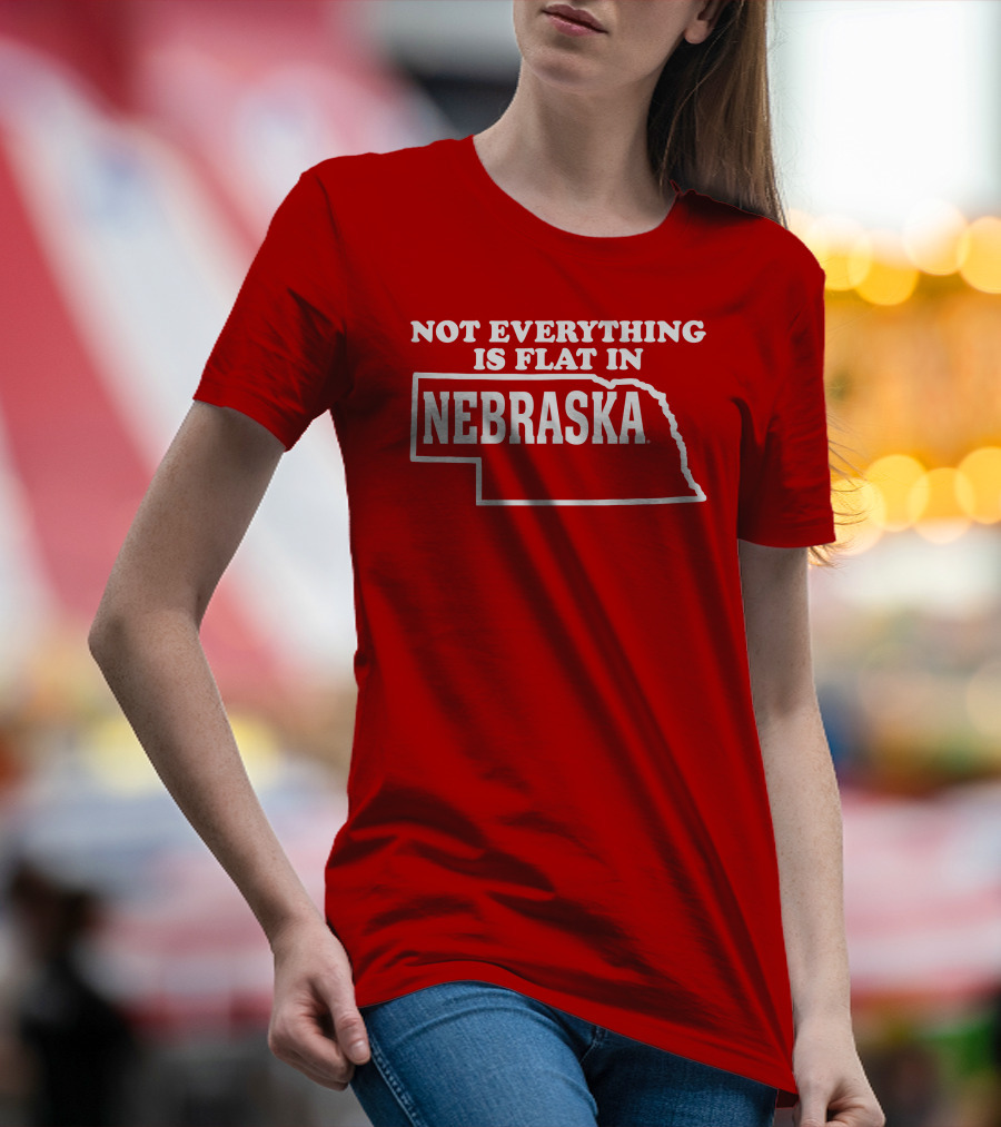 Not Everything Is Flat In Nebraska State Outline T-Shirt