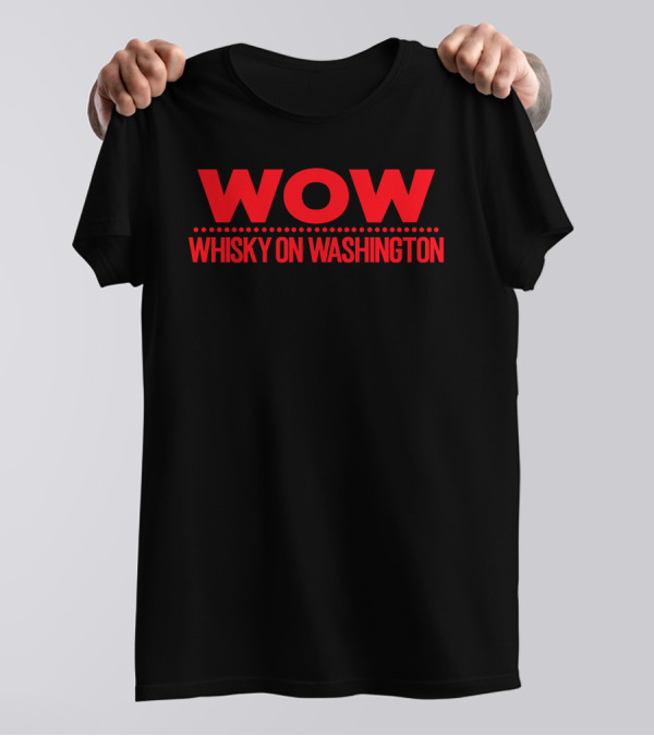 Franklin Wow Whisky On Washington T-Shirt