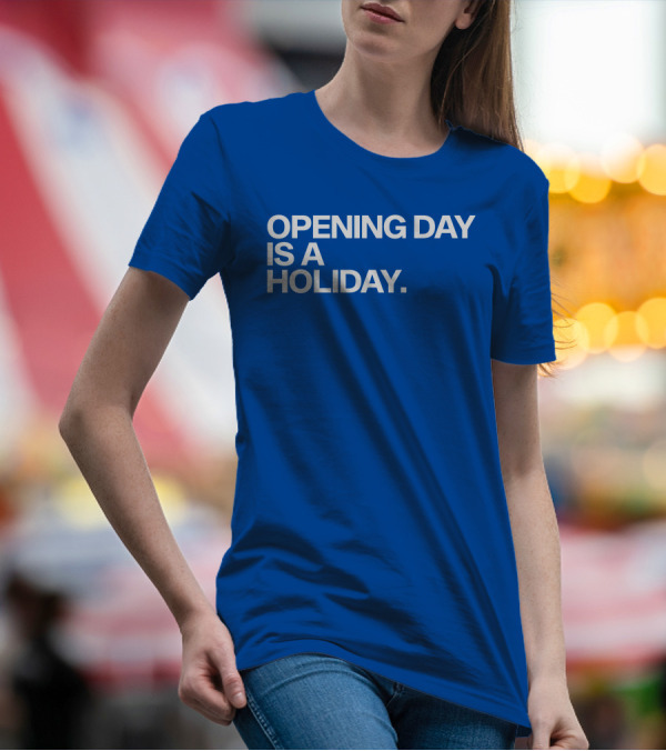 Opening Day Is A Holiday Baseball Tradition T-Shirt