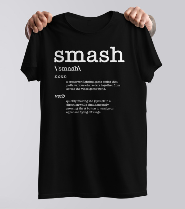 Smash Noun Crossover Fighting Game Series Characters Video Game World Verb Joystick Opponent T-Shirt